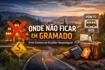 Onde Não Ficar em Gramado: Erros Comuns ao Escolher Hospedagem.